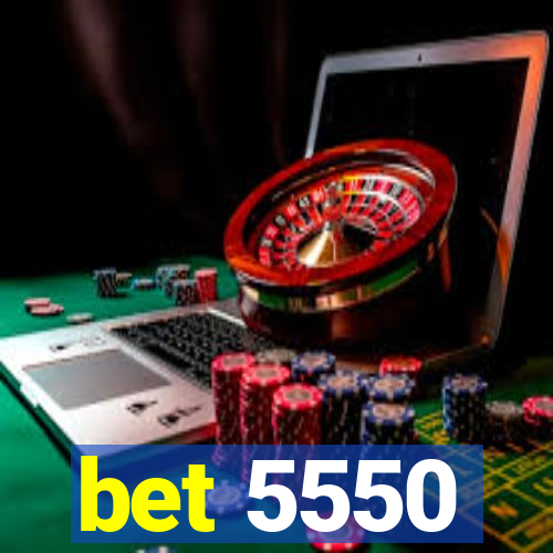 bet 5550